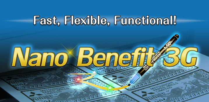 Fast, Flexible, Functional! Nano Benefit 3G